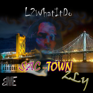 Sac-Town 2ly (Explicit)