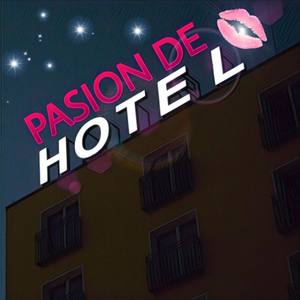 Pasion De Hotel