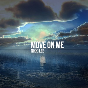 Move On Me