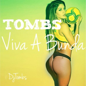 Viva La Bunda (Explicit)