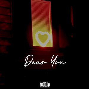 Dear You (feat. ALMOSTGONE) [Explicit]