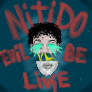 Nítido evil be like (Explicit)