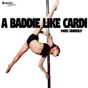 A Baddie Like Cardi (Explicit)