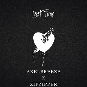 Last Time (feat. zip zipper) (Radio Edit)