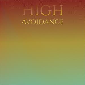 High Avoidance