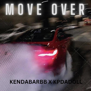 Move Over (feat. Kendabarbb) (Explicit)