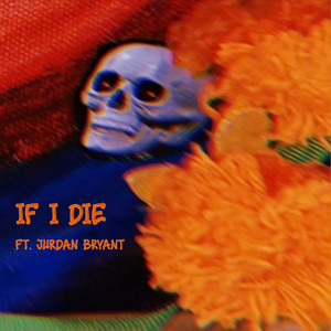 If I Die (Explicit)