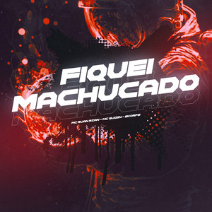 Fiquei Machucado (Explicit)