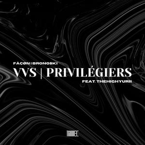 VVS | PRIVILÉGIÉS (feat. thehighyurii)