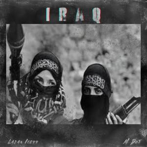 iraq (feat. MDOTT) [Explicit]