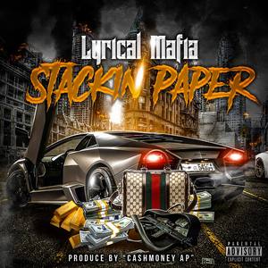 Stackin Paper(feat. Fire, Say Dru & C.D.K) (Explicit)