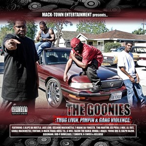 The Goonies: Thug Livin', Pimpin', & Gang Violence