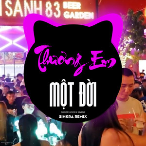 Thương Em Một Đời (SinKra Remix)