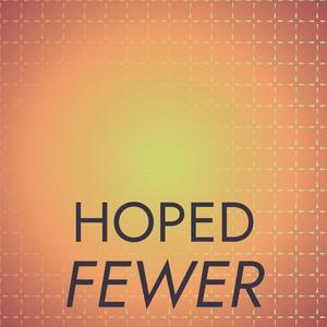 Hoped Fewer