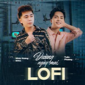 Đường Ngày Mai (Lofi)