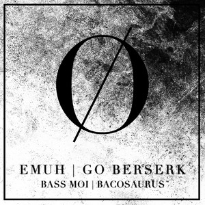 Go Berserk (Bacosaurus Remix)