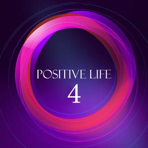 Positive Life, Vol. 4