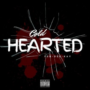 Cold Hearted (Explicit)