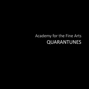 Academy for the Fine Arts: Quarantunes