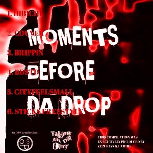 MOMENTS BEFORE DA DROP (Explicit)