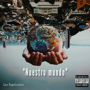 Nuestro Mundo (Explicit)