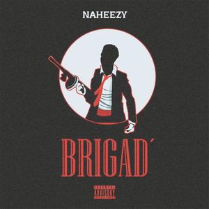 Brigad' (Explicit)