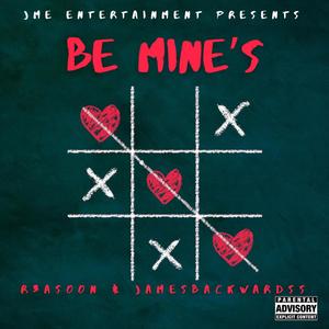 BE MINES (feat. JAMESBACKWARDSS & R3AS00N)