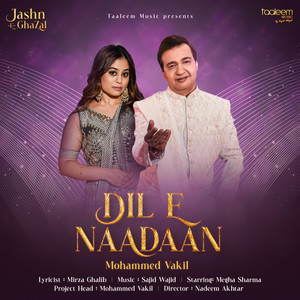 Dil E Naadaan (From "Jashn -E- Ghazal")