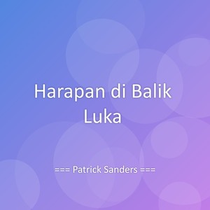 Harapan di Balik Luka