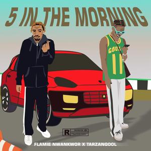 5 in the morning (feat. Tarzanqool) [Explicit]