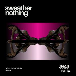 Sweather Nothing (feat. Efex) (Afro House Remix)