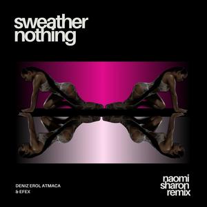 Sweather Nothing (feat. Efex) [Afro House Remix]