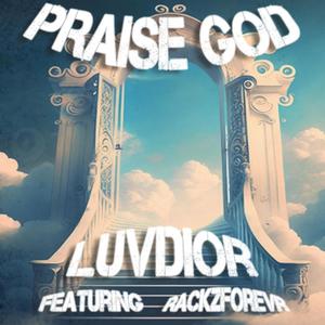 Praise God (feat. RackzForevr) (Explicit)