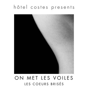 Hôtel Costes presents...ON MET LES VOILES