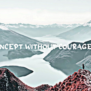 Concept Without Courage