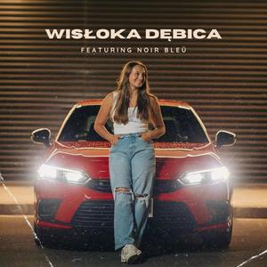 Wisłoka Dębica (feat. Noir Bleü) [Explicit]