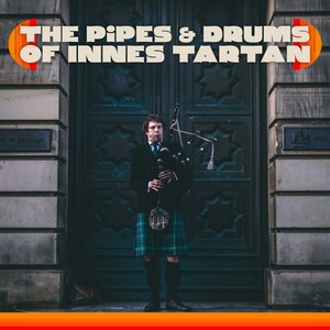 The Pipes & Drums Of Innes Tartan