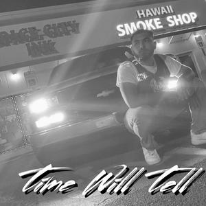 Time Will Tell (Explicit)