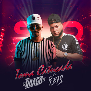 Toma Catucada (Explicit)