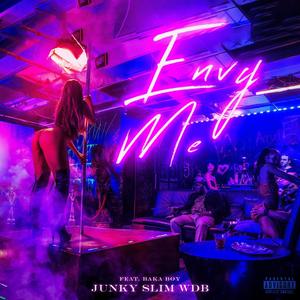 Envy Me (feat. Bakaboy) [Explicit]