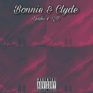 Bonnie & Clyde (feat. TJE) (Explicit)