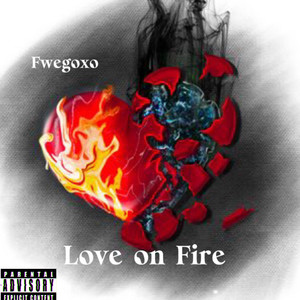 Love on Fire (Explicit)