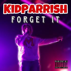 Forget it (Explicit)