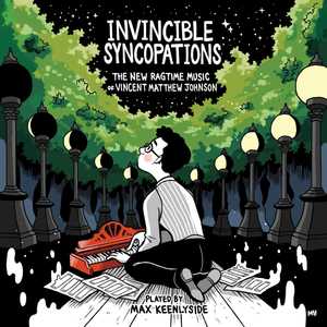 Invincible Syncopations: The New Ragtime Music of Vincent Matthew Johnson