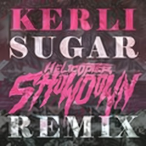 Sugar (Helicopter Showdown Remix)