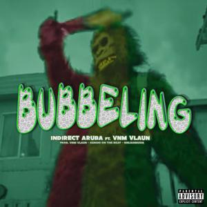 Bubbeling (feat. Vnm Vlaun) [Explicit]