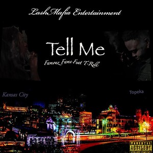 Tell Me (feat. T-Rell) (Explicit)