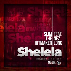 Shelela (feat. Nez Long) [Explicit]