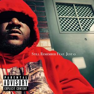Still Remember (feat. Just-O) (Explicit)