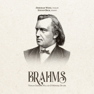 Brahms: Violin Sonata No. 3 in D Minor, Op. 108